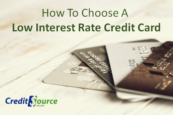 How to choose a low interest rate credit card